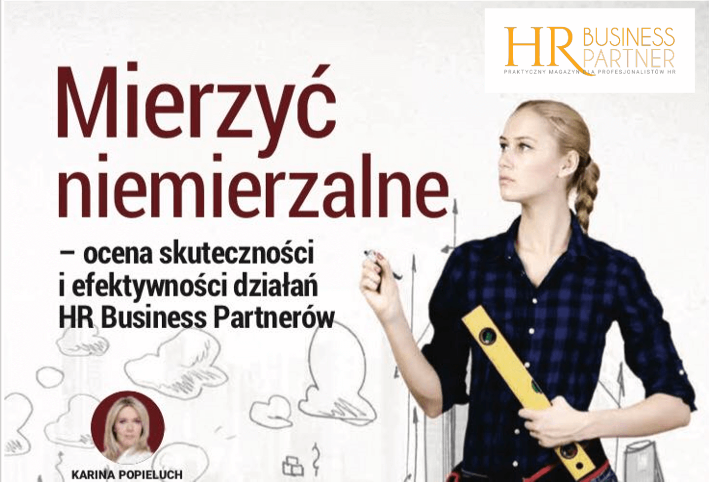 Mierzyć niemierzalne - ocena skuteczności i efektywności działań HR Business Partnerów